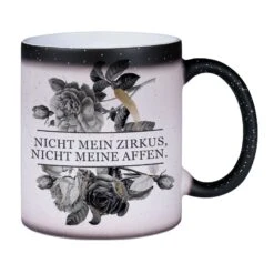 Glitzer-Zaubertasse - Nicht Mein Zirkus, Nicht Meine Affen. - Black Rose