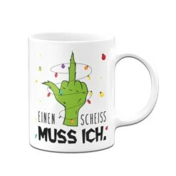 Grinch Tasse - Einen Scheiss Muss Ich. (Mittelfinger) -Geschenke Tassen Store bild grinch tasse einen scheiss muss ich mittelfinger 757910