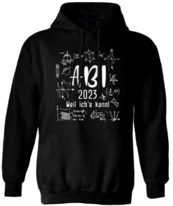 Hoodie - Abi 2023 Weil Ich's Kann!