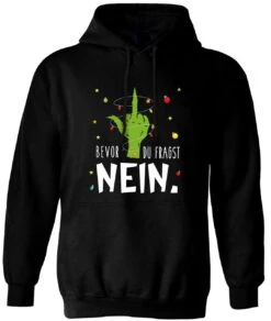 Hoodie - Grinch - Bevor Du Fragst NEIN. (Mittelfinger)