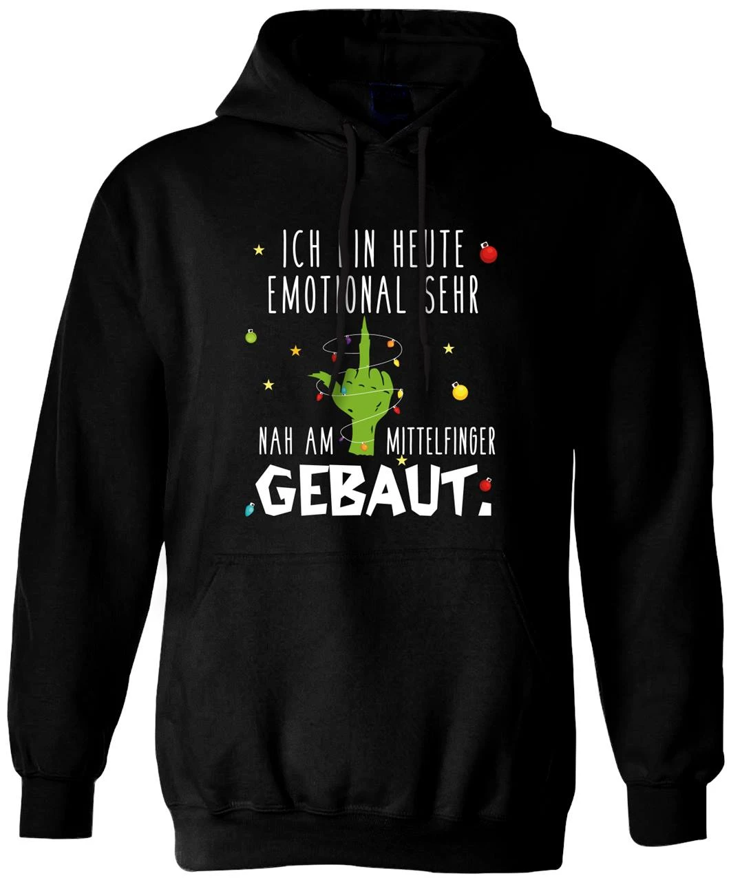 Hoodie - Grinch - Ich Bin Heute Emotional Sehr Nah Am Mittelfinger Gebaut. 3 Hoodie - Grinch - Ich Bin Heute Emotional Sehr Nah Am Mittelfinger Gebaut.