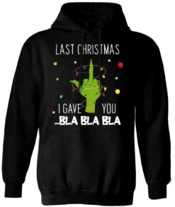Hoodie - Grinch - Last Christmas I Gave You ... Bla Bla Bla (Mittelfinger)