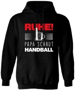 Hoodie - Ruhe! Papa Schaut Handball