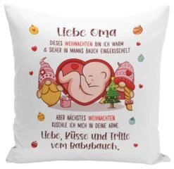 Kissen - Liebe Oma Dieses Weihnachten Bin Ich Noch In Mamas Bauch