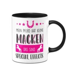 Tasse - Mein Pferd Hat Keine Macken Das Sind Special Effects -Geschenke Tassen Store bild pferde tasse macken special effects 4 535016