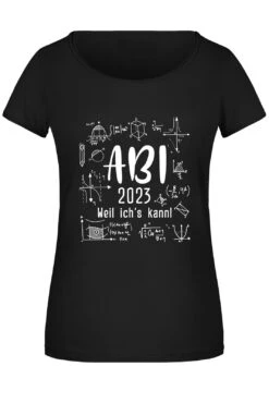 T-Shirt Damen - Abi 2023 Weil Ich's Kann!