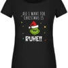 T-Shirt Damen - Grinch - All I Want For Christmas Is Ruhe! (Gesicht)