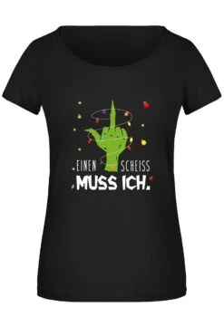 T-Shirt Damen - Grinch - Einen Scheiss Muss Ich. (Mittelfinger)