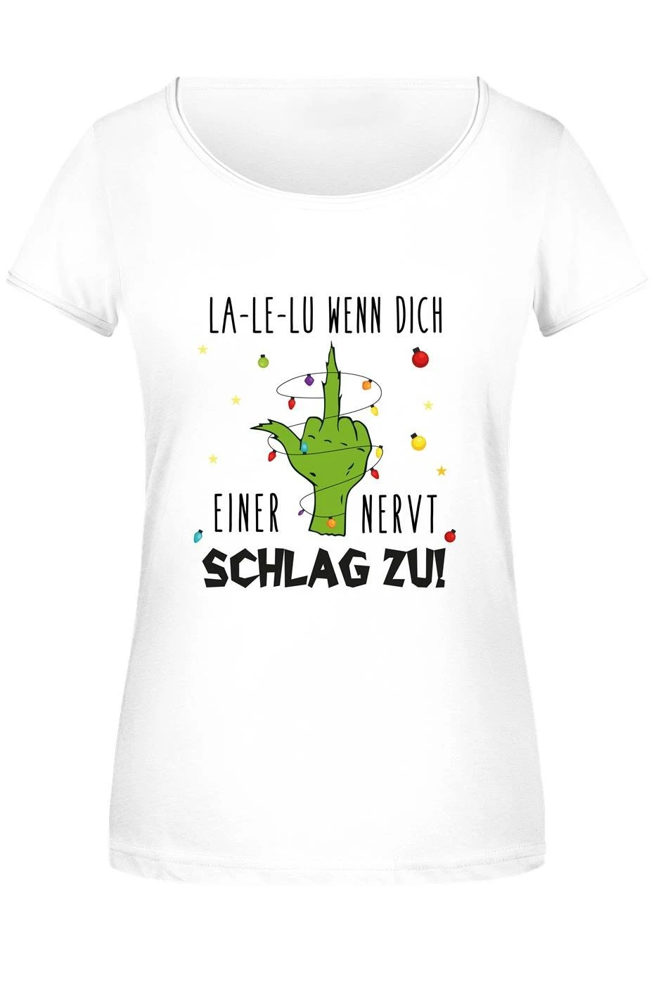 T-Shirt Damen - Grinch - La-Le-Lu Wenn Dich Einer Nervt Schlag Zu! (Mittelfinger) 6 T-Shirt Damen - Grinch - La-Le-Lu Wenn Dich Einer Nervt Schlag Zu! (Mittelfinger) – Bild 4
