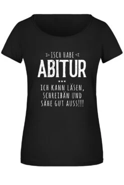 T-Shirt Damen - Isch Habe Abitur