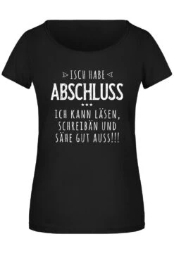 T-Shirt Damen - Isch Habe Abschluss