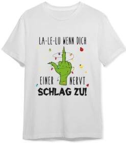 T-Shirt Herren - Grinch - La-Le-Lu Wenn Dich Einer Nervt Schlag Zu! (Mittelfinger) -Geschenke Tassen Store bild t shirt herren grinch la le lu wenn dich einer nervt schlag zu mittelfinger 789993