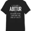 T-Shirt Herren - Isch Habe Abitur -Geschenke Tassen Store bild t shirt herren isch habe abitur 637013