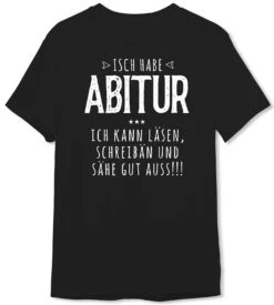 T-Shirt Herren - Isch Habe Abitur