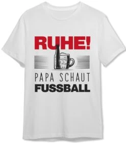 T-Shirt Herren - Ruhe! Papa Schaut Fussball -Geschenke Tassen Store bild t shirt herren ruhe papa schaut fussball 222753