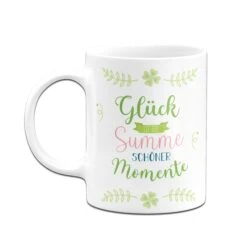 Tasse - Glück Ist Die Summe Schöner Momente -Geschenke Tassen Store bild tasse Gluck ist die Summe schoner Momente02 613627