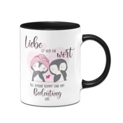 Pinguin Tasse - Liebe Ist Nur Wort