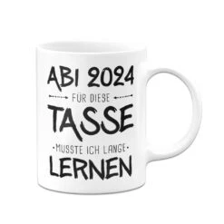 Tasse - Abi Für Diese Tasse Musste Ich Lange Lernen -Geschenke Tassen Store bild tasse abi fur diese tasse musste ich lange lernen 575336