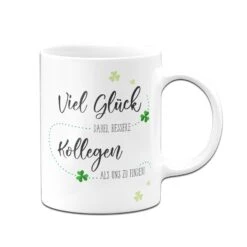 Tasse - Viel Glück Dabei Bessere Kollegen Als Uns Zu Finden! 10 Tasse - Viel Glück Dabei Bessere Kollegen Als Uns Zu Finden! -Geschenke Tassen Store bild tasse abschied kollegen jobwechsel 2 709789