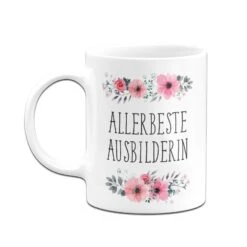 Tasse - Allerbeste Ausbilderin - Blumig -Geschenke Tassen Store bild tasse allerbeste ausbilderin blumig 3 542156