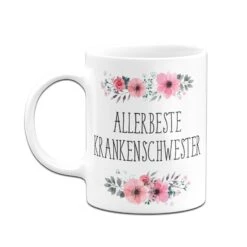 Tasse - Allerbeste Krankenschwester - Blumig -Geschenke Tassen Store bild tasse allerbeste krankenschwester blumig 3 452146