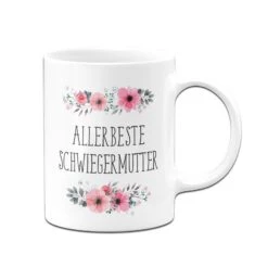 Tasse - Allerbeste Schwiegermutter - Blumig -Geschenke Tassen Store bild tasse allerbeste schwiegermutter geschenk blumig 1 714155