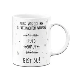 Tasse - Alles, Was Ich Mir Zu Weihnachten Wünsche Bist Du! -Geschenke Tassen Store bild tasse alles was ich mir zu weihnachten wunsche bist du 928727