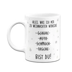 Tasse - Alles, Was Ich Mir Zu Weihnachten Wünsche Bist Du! -Geschenke Tassen Store bild tasse alles was ich mir zu weihnachten wunsche bist du 932827
