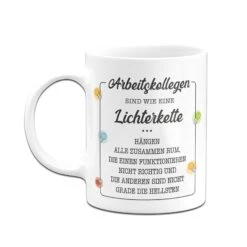 Tasse - Arbeitskollegen Sind Wie Eine Lichterkette 10 Tasse - Arbeitskollegen Sind Wie Eine Lichterkette -Geschenke Tassen Store bild tasse arbeitskollegen sind wie eine lichterkette 102370