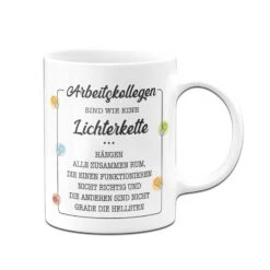 Tasse - Arbeitskollegen Sind Wie Eine Lichterkette 9 Tasse - Arbeitskollegen Sind Wie Eine Lichterkette -Geschenke Tassen Store bild tasse arbeitskollegen sind wie eine lichterkette 733292