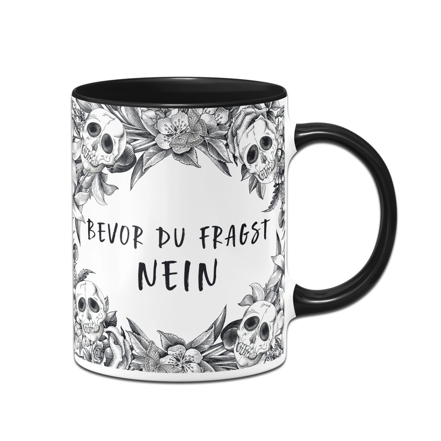 Tasse - Bevor Du Fragst Nein - Skull Statement 3 Tasse - Bevor Du Fragst Nein - Skull Statement
