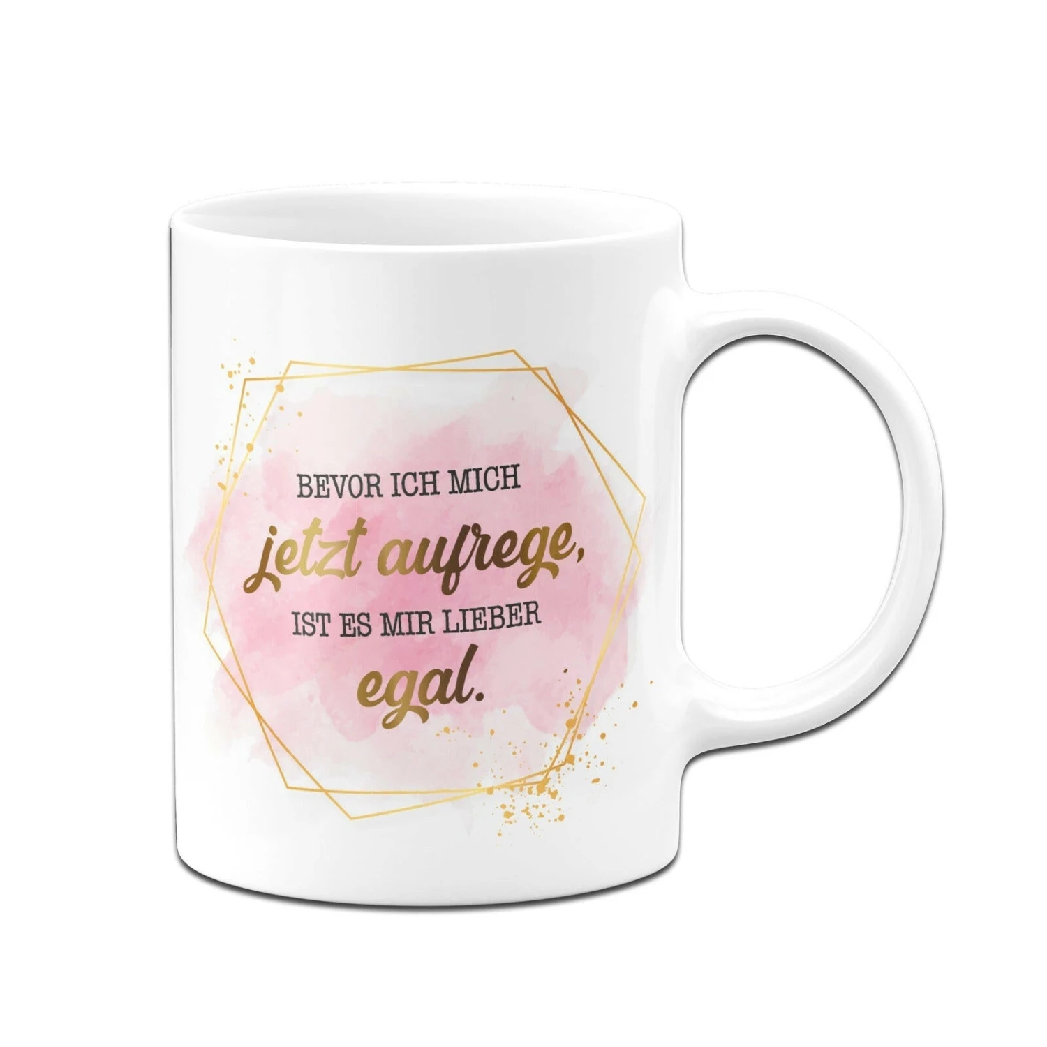 Tasse - Bevor Ich Mich Jetzt Aufrege, Ist Es Mir Lieber Egal.- Lady Boss 5 Tasse - Bevor Ich Mich Jetzt Aufrege, Ist Es Mir Lieber Egal.- Lady Boss – Bild 3