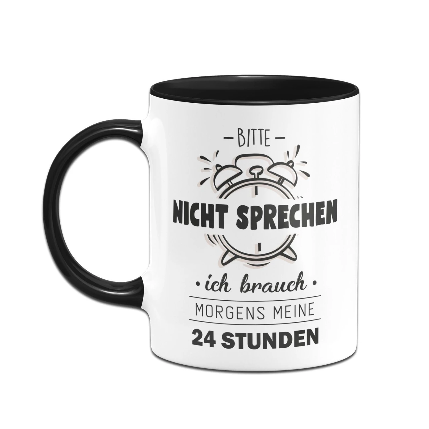Tasse - Bitte Nicht Sprechen Ich Brauche Morgens Meine 24 Stunden 4 Tasse - Bitte Nicht Sprechen Ich Brauche Morgens Meine 24 Stunden – Bild 2