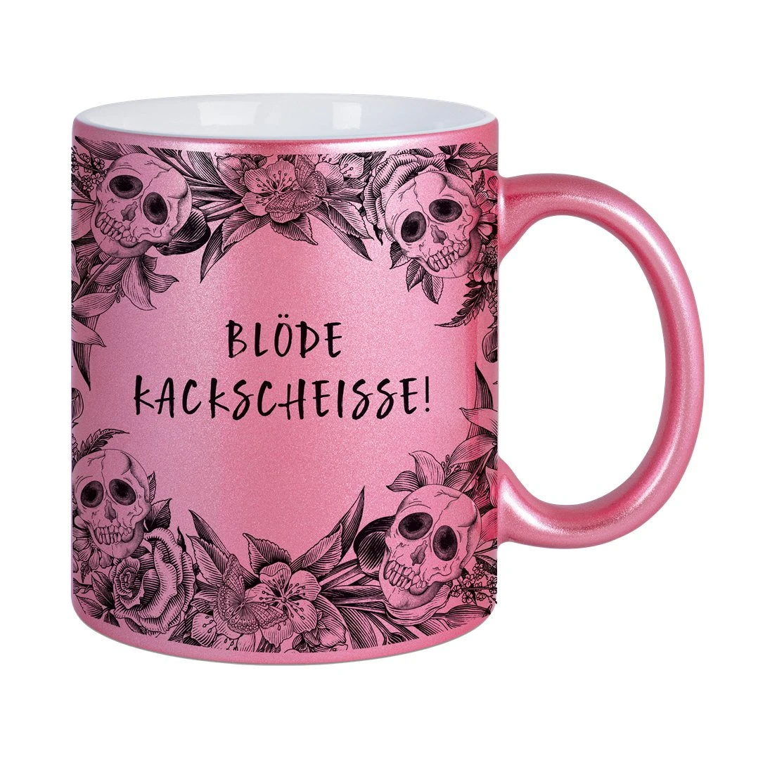 Tasse - Blöde Kackscheisse! - Skull Statement Metallic-Edition 3 Tasse - Blöde Kackscheisse! - Skull Statement Metallic-Edition