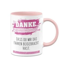 Tasse - Danke, Dass Du Mir Das Fahren Beigebracht Hast. -Geschenke Tassen Store bild tasse danke dass du mir das fahren beigebracht hast 915657