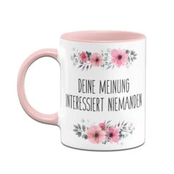 Tasse - Deine Meinung Interessiert Niemanden -Geschenke Tassen Store bild tasse deine meinung interessiert niemanden rosa 854597
