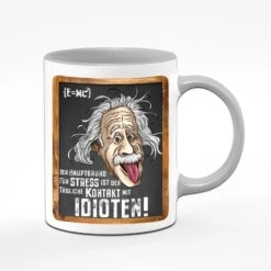 Tasse - Der Hauptgrund Für Stress Ist Der Tägliche Kontakt Mit Idioten! - Einstein -Geschenke Tassen Store bild tasse der hauptgrund fur stress ist der tagliche kontakt mit idioten einstein 219881