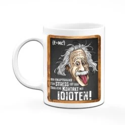 Tasse - Der Hauptgrund Für Stress Ist Der Tägliche Kontakt Mit Idioten! - Einstein -Geschenke Tassen Store bild tasse der hauptgrund fur stress ist der tagliche kontakt mit idioten einstein 687948