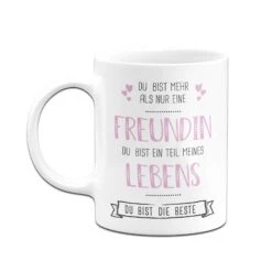 Tasse - Du Bist Mehr Als Nur Eine Freundin V2 -Geschenke Tassen Store bild tasse du bist mehr als nur eine freundin v2 471786