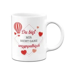 Tasse - Du Bist Mir Nicht Ganz Unsympathisch -Geschenke Tassen Store bild tasse du bist mir nicht ganz unsympathisch 917029