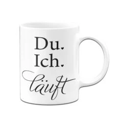 Tasse - Du. Ich. Läuft -Geschenke Tassen Store bild tasse du ich lauft 360168