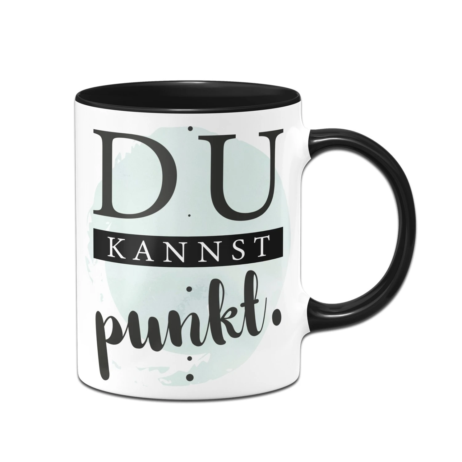 Tasse - Du Kannst Punkt. 3 Tasse - Du Kannst Punkt.