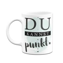Tasse - Du Kannst Punkt. 10 Tasse - Du Kannst Punkt. -Geschenke Tassen Store bild tasse du kannst punkt 917878