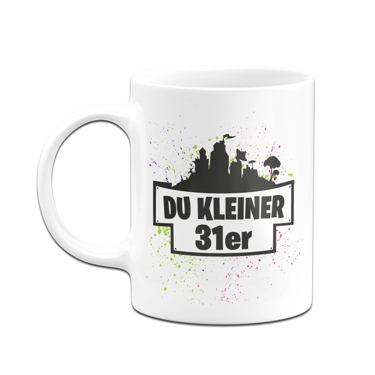Tasse - Du Kleiner 31er 6 Tasse - Du Kleiner 31er – Bild 4