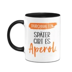 Tasse - Durchhalten. Später Gibt Es Aperol. -Geschenke Tassen Store bild tasse durchhalten spater gibt es aperol 739947