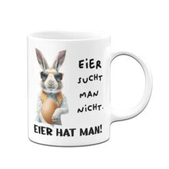 Tasse - Eier Sucht Man Nicht. Eier Hat Man! (Hase) 11 Tasse - Eier Sucht Man Nicht. Eier Hat Man! (Hase) -Geschenke Tassen Store bild tasse eier sucht man nicht eier hat man hase 229704