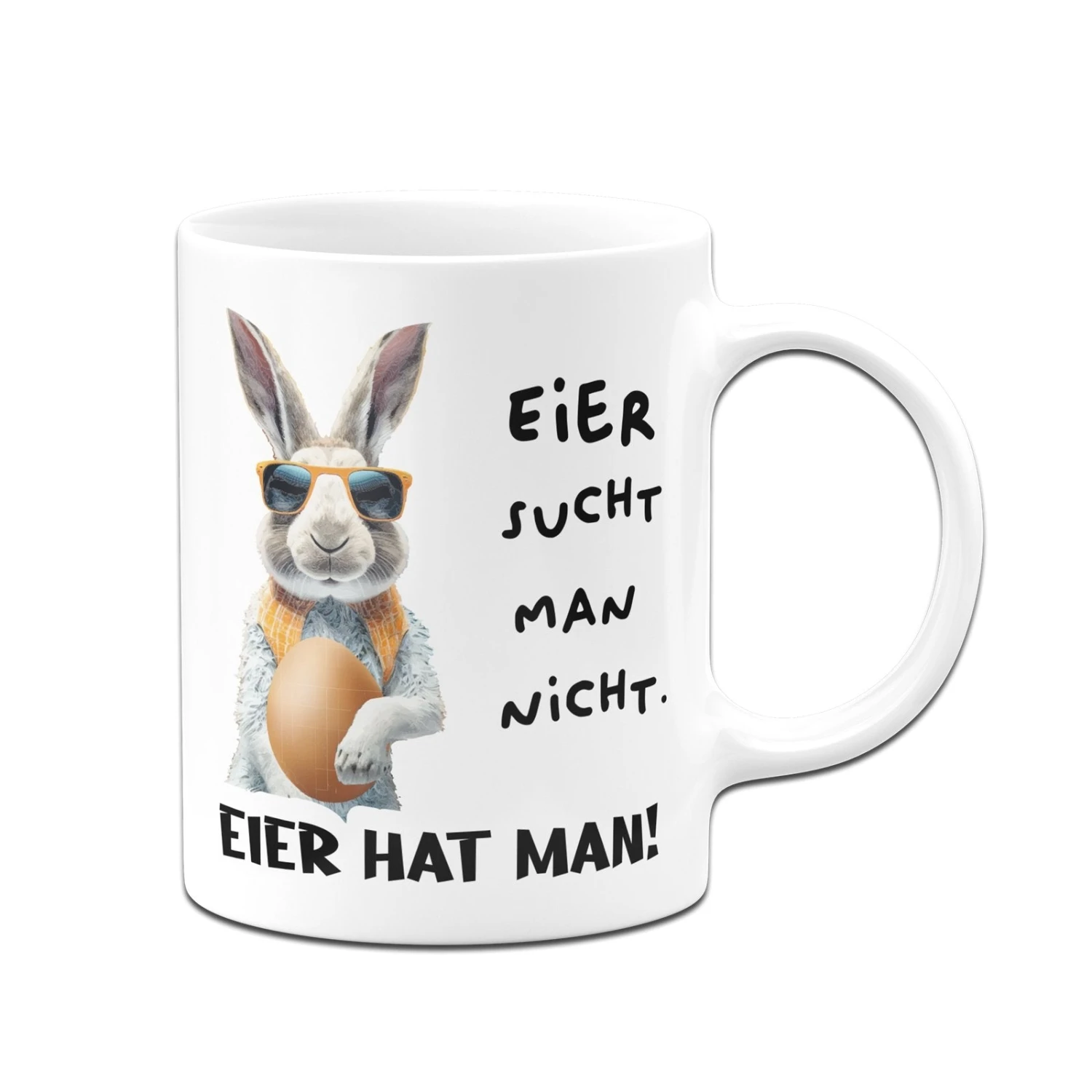 Tasse - Eier Sucht Man Nicht. Eier Hat Man! (Hase) 5 Tasse - Eier Sucht Man Nicht. Eier Hat Man! (Hase) – Bild 3