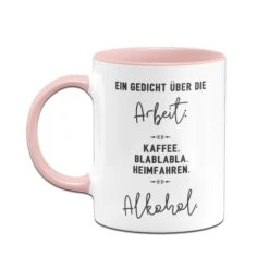 Tasse - Ein Gedicht über Die Arbeit -Geschenke Tassen Store bild tasse ein gedicht uber die arbeit 997158