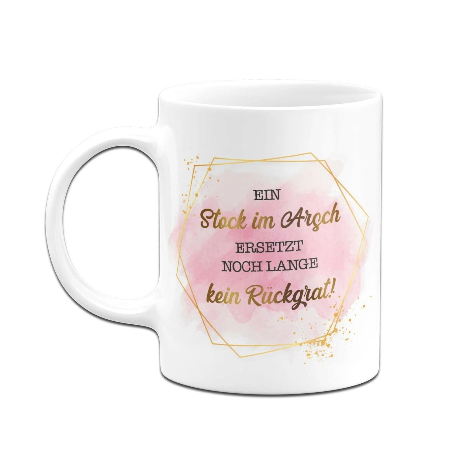 Tasse - Ein Stock Im Arsch Ersetzt Noch Lange Kein Rückgrat! - Lady Boss 6 Tasse - Ein Stock Im Arsch Ersetzt Noch Lange Kein Rückgrat! - Lady Boss – Bild 4