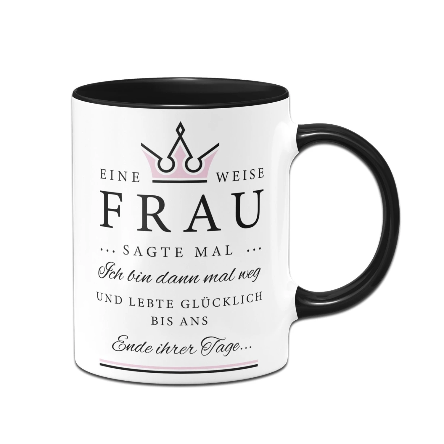 Tasse - Eine Weise Frau Sagte Mal... 5 Tasse - Eine Weise Frau Sagte Mal... – Bild 3